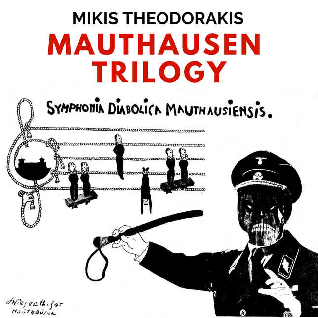 Mauthausen by Mikis Theodorakis, produced by Asteris Kutulas
